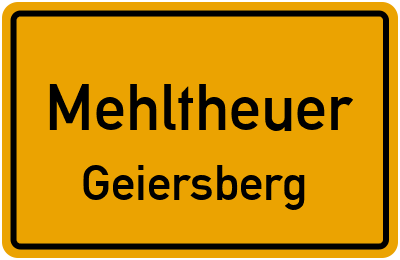 Straßenverzeichnis Mehltheuer Geiersberg