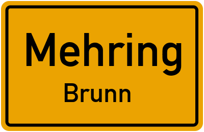 Ortsschild Mehring Brunn