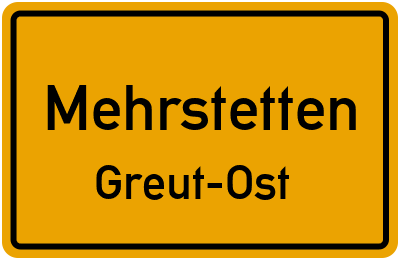 Ortsschild Mehrstetten Greut-Ost