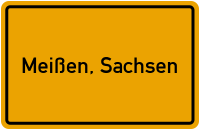 Ortsschild von Stadt Meißen, Sachsen in Sachsen