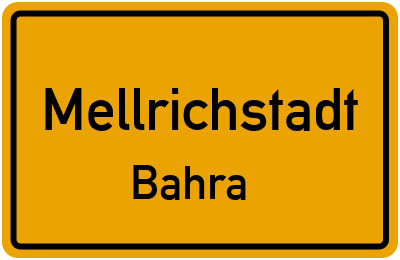 Ortsschild Mellrichstadt Bahra