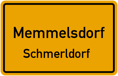 Ortsschild Memmelsdorf Schmerldorf