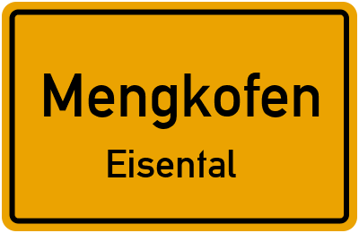 Straßenverzeichnis Mengkofen Eisental