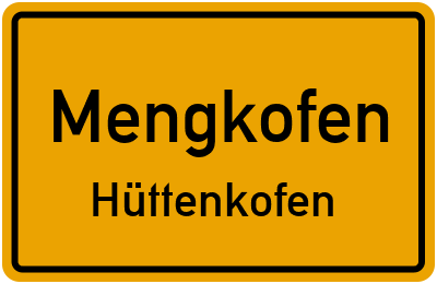 Straßenverzeichnis Mengkofen Hüttenkofen