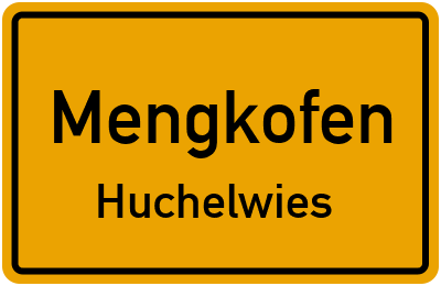Straßenverzeichnis Mengkofen Huchelwies