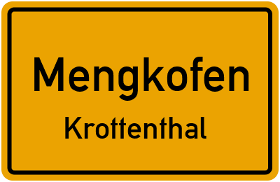 Ortsschild Mengkofen Krottenthal