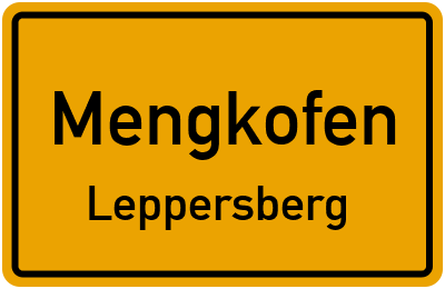 Ortsschild Mengkofen Leppersberg