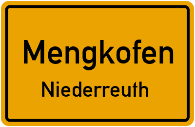 Ortsschild Mengkofen Niederreuth