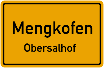 Ortsschild Mengkofen Obersalhof
