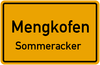 Ortsschild Mengkofen Sommeracker