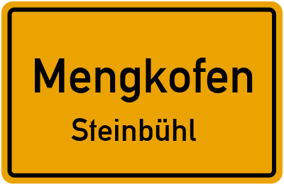 Ortsschild Mengkofen Steinbühl