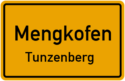 Ortsschild Mengkofen Tunzenberg