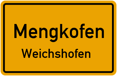 Straßenverzeichnis Mengkofen Weichshofen