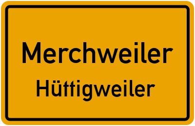Straßenverzeichnis Merchweiler Hüttigweiler