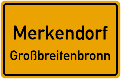 Ortsschild Merkendorf Großbreitenbronn