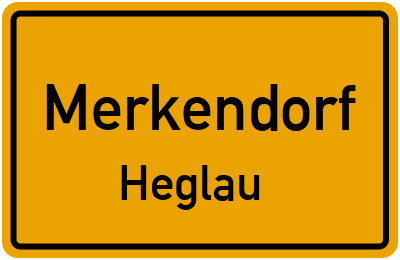 Ortsschild Merkendorf Heglau
