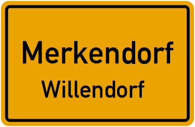 Ortsschild Merkendorf Willendorf