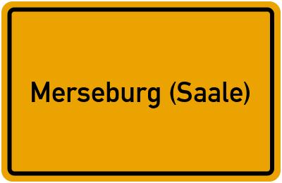 Ortsschild von Stadt Merseburg (Saale) in Sachsen-Anhalt