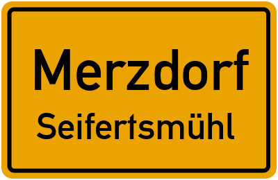 Straßenverzeichnis Merzdorf Seifertsmühl