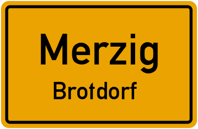 Ortsschild Merzig Brotdorf