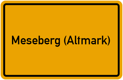 Ortsschild von Gemeinde Meseberg (Altmark) in Sachsen-Anhalt