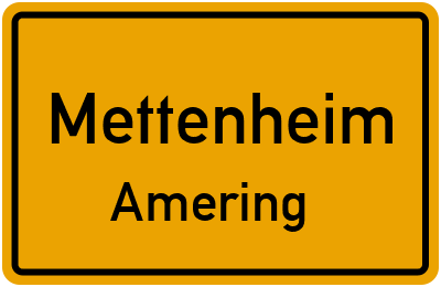 Straßenverzeichnis Mettenheim Amering