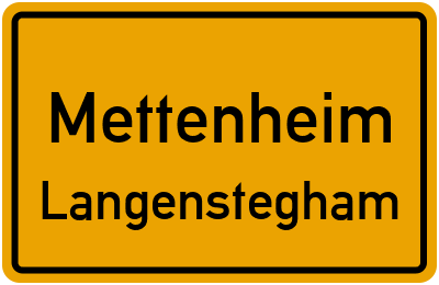 Ortsschild Mettenheim Langenstegham
