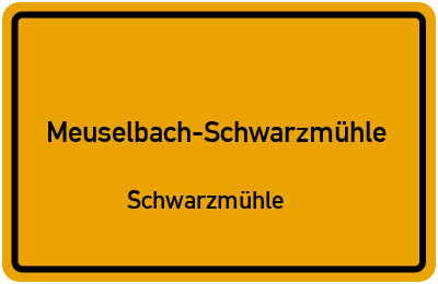 Straßenverzeichnis Meuselbach-Schwarzmühle Schwarzmühle