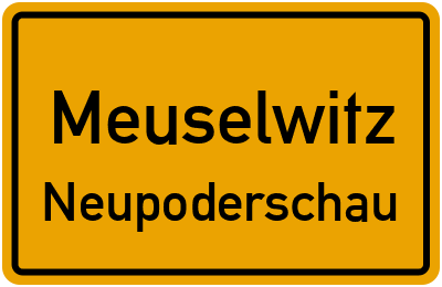 Ortsschild Meuselwitz Neupoderschau