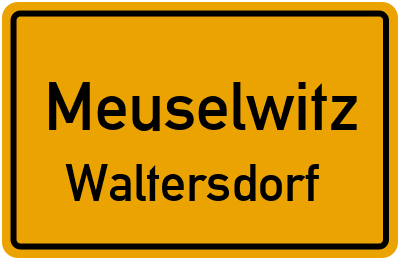 Ortsschild Meuselwitz Waltersdorf