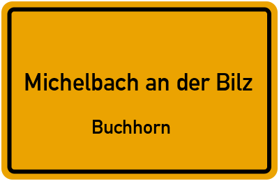 Ortsschild Michelbach an der Bilz Buchhorn