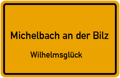 Ortsschild Michelbach an der Bilz Wilhelmsglück