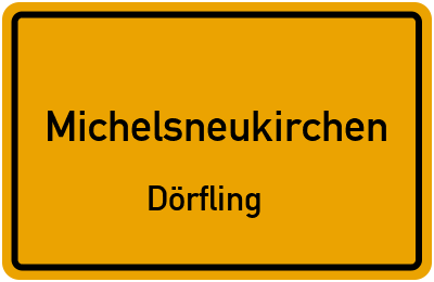 Ortsschild Michelsneukirchen Dörfling