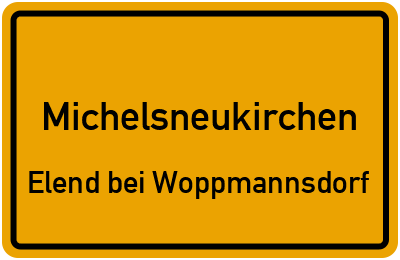 Ortsschild Michelsneukirchen Elend bei Woppmannsdorf