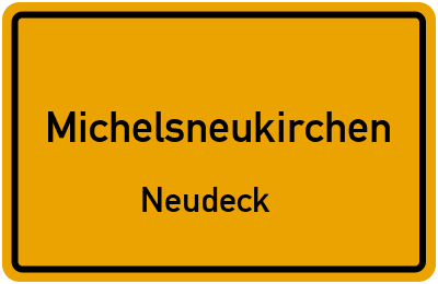 Ortsschild Michelsneukirchen Neudeck