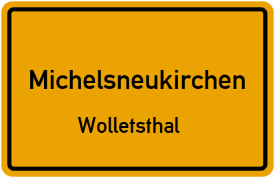 Ortsschild Michelsneukirchen Wolletsthal