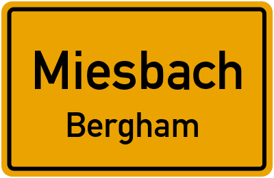 Ortsschild Miesbach Bergham