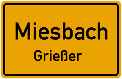 Ortsschild Miesbach Grießer