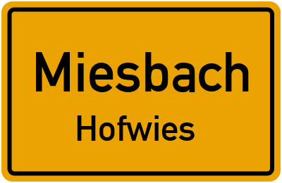 Ortsschild Miesbach Hofwies
