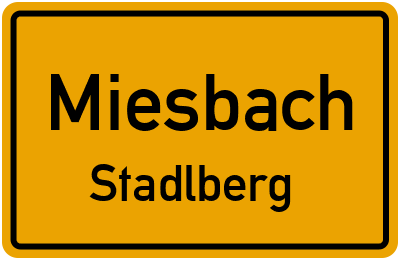 Ortsschild Miesbach Stadlberg