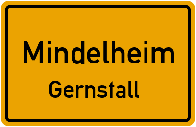 Ortsschild Mindelheim Gernstall