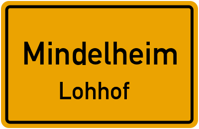Ortsschild Mindelheim Lohhof