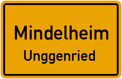 Ortsschild Mindelheim Unggenried