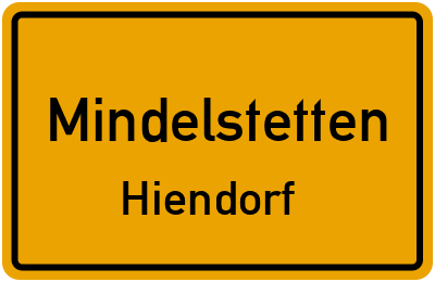 Ortsschild Mindelstetten Hiendorf