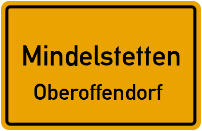 Ortsschild Mindelstetten Oberoffendorf