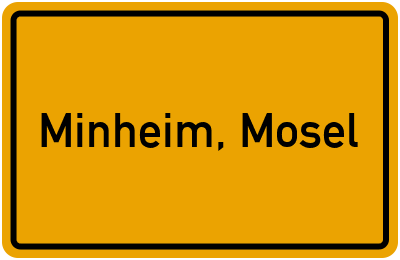 Ortsschild von Gemeinde Minheim, Mosel in Rheinland-Pfalz