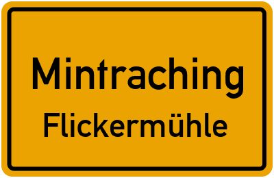 Straßenverzeichnis Mintraching Flickermühle