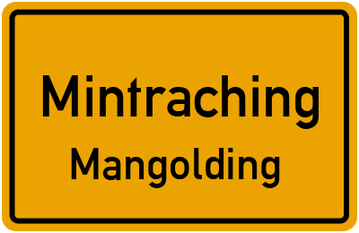Ortsschild Mintraching Mangolding