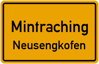 Straßenverzeichnis Mintraching Neusengkofen