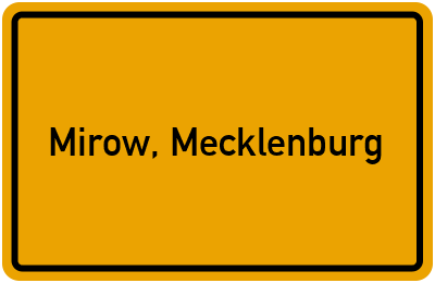 Ortsschild von Mirow, Mecklenburg in Mecklenburg-Vorpommern
